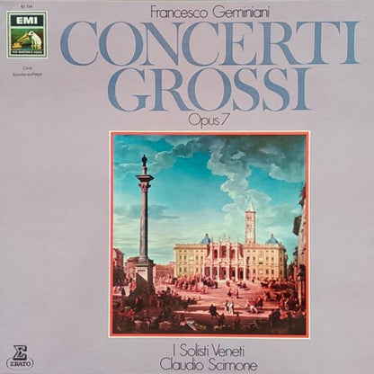 Francesco Geminiani, I Solisti Veneti, Claudio Scimone : Concerti Grossi Opus 7 Nr. 1-6 (LP, Album, Club, S/Edition)