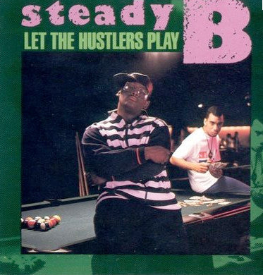 Steady B : Let The Hustlers Play (LP, Album)