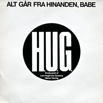 Lars H.U.G. : Alt Går Fra Hinanden, Babe / Kvinde Min (12", Maxi)