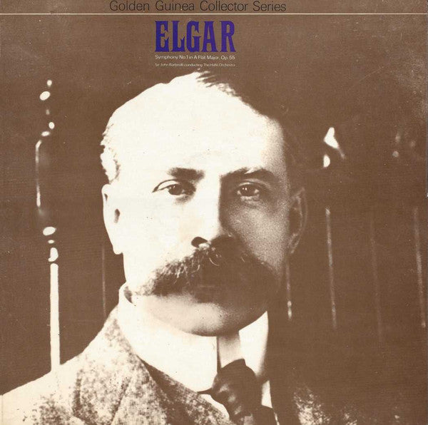 Sir Edward Elgar, Sir John Barbirolli Conducting Hallé Orchestra : Symphony No. 1 In A Flat Major, Op. 55 (LP, Mono, RE)