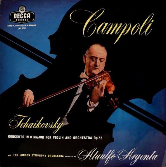 Pyotr Ilyich Tchaikovsky, Alfredo Campoli With London Symphony Orchestra Conducted By Ataúlfo Argenta : Concerto In D Major For Violin And Orchestra, Op. 35 (LP, Album, Mono)