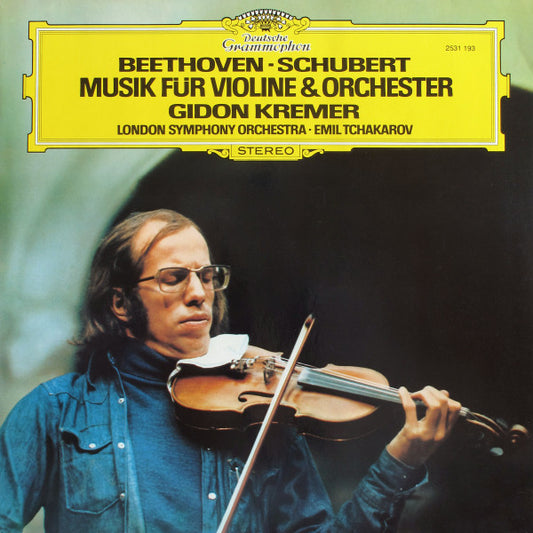 Ludwig van Beethoven - Franz Schubert, Gidon Kremer, London Symphony Orchestra ∙ Emil Tchakarov : Musik Für Violine & Orchester (LP)