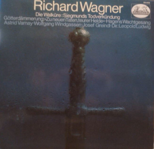 Richard Wagner, Astrid Varnay, Wolfgang Windgassen, Josef Greindl, Symphonie-Orchester Des Bayerischen Rundfunks, Leopold Ludwig : Die Walküre / Götterdämmerung (LP)