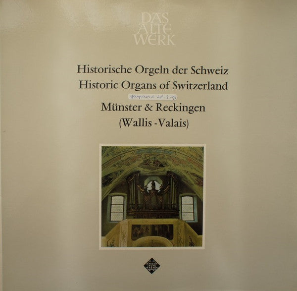 Siegfried Hildenbrand : Historische Orgeln Der Schweiz = Historic Organs Of Switzerland Münster & Reckingen (Wallis − Valais) (LP)