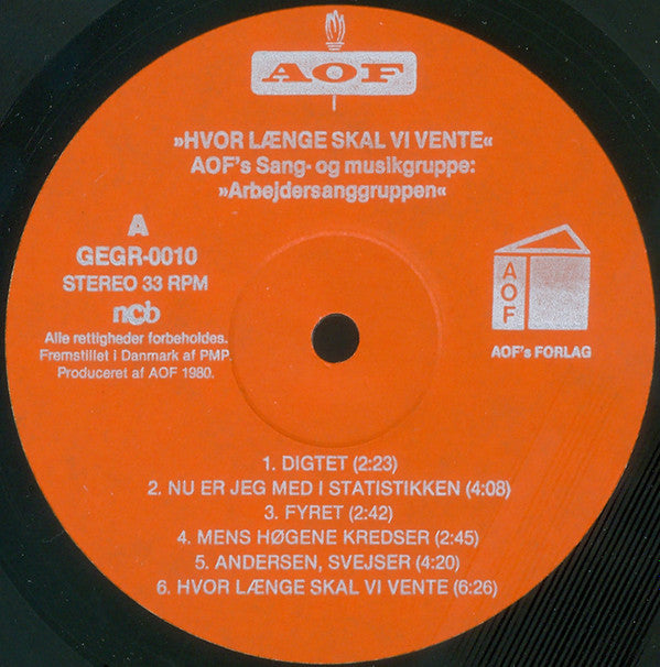 AOF's Sang- Og Musikgruppe : Hvor Længe Skal Vi Vente (LP, Album)
