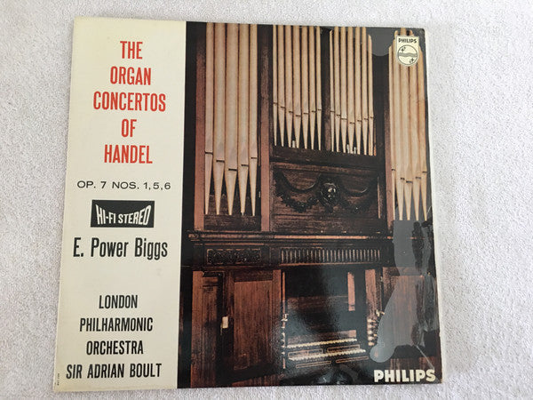 Georg Friedrich Händel, E. Power Biggs, London Philharmonic Orchestra, Sir Adrian Boult : The Organ Concertos Of Handel (Op. 7 Nos. 1, 5, 6) (LP)