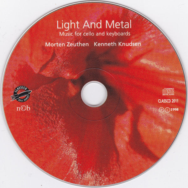 Kenneth Knudsen, Morten Zeuthen : Light And Metal (Music For Cello And Keyboards) (CD, Album)