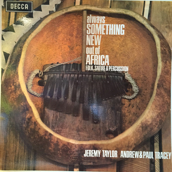 Jeremy Taylor, Andrew Tracey & Paul Tracey : Always Something New Out Of Africa (LP, Mono)