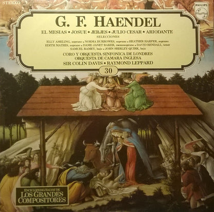 Georg Friedrich Händel - Elly Ameling, Norma Burrowes, Heather Harper, Edith Mathis, Janet Baker, David Rendall, John Shirley-Quirk, Samuel Ramey, Sir Colin Davis, Raymond Leppard, London Symphony Chorus Y London Symphony Orchestra : El Mesías / Josué / Jerjes / Julio César / Ariodante / Selecciones (LP)