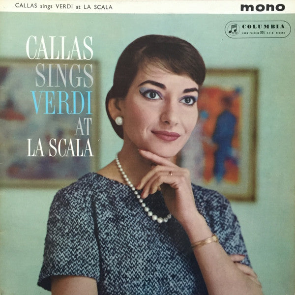Maria Callas Sings Giuseppe Verdi : Callas Sings Verdi At La Scala (LP, Comp, Mono)