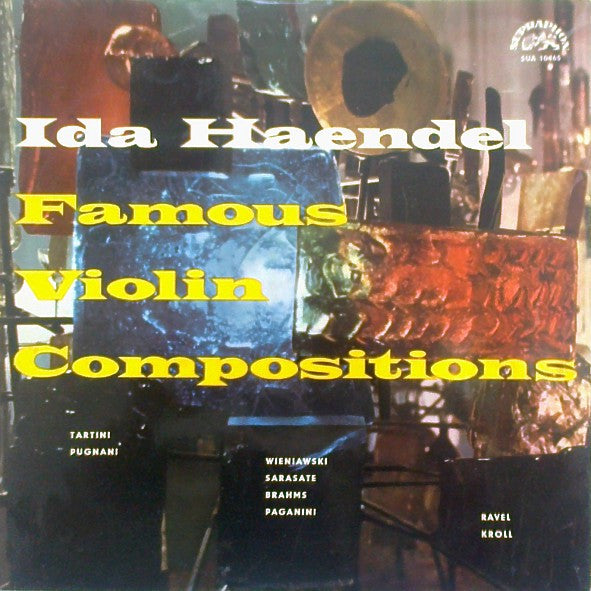 Giuseppe Tartini, Gaetano Pugnani, Henryk Wieniawski, Pablo de Sarasate, Johannes Brahms, Niccolò Paganini, Maurice Ravel, William Kroll - Ida Haendel : Famous Violin Compositions (LP, Album, Mono)