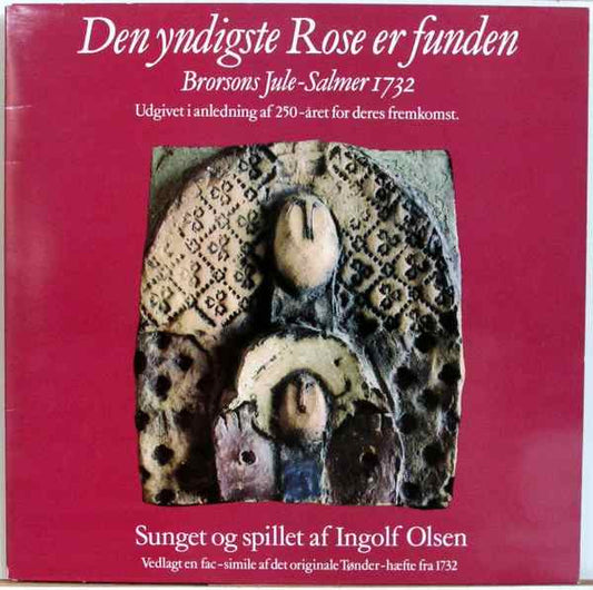 Ingolf Olsen : Den Yndigste Rose Er Funden, Brorsons Jule-Salmer 1732 (LP, Album, Gat)