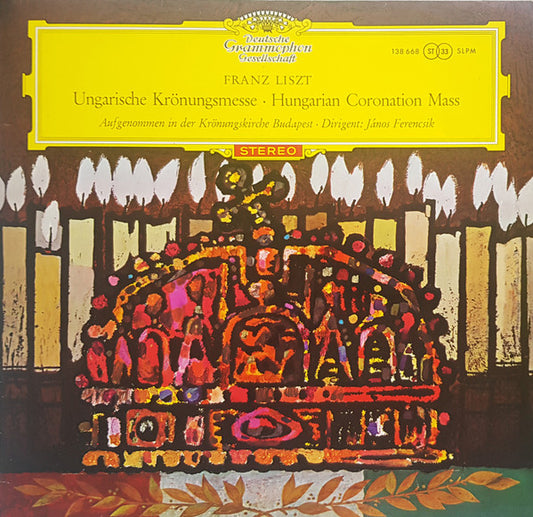 Franz Liszt, János Ferencsik : Ungarische Krönungsmesse - Hungarian Coronation Mass (LP)