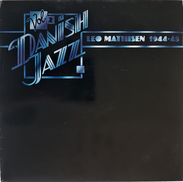 Leo Mathisen : Danish Jazz Vol. 2 - Leo Mathisen 1944-48 (LP, Mono)