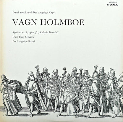 Vagn Holmboe, Jerzy Semkow, Det Kongelige Kapel : Symfoni Nr. 8, Opus 56 "Sinfonia Boreale" (LP)