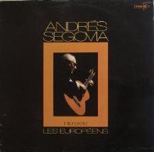 Andrés Segovia : Andres Segovia Interprete Les Européens (LP, Album, Mono)