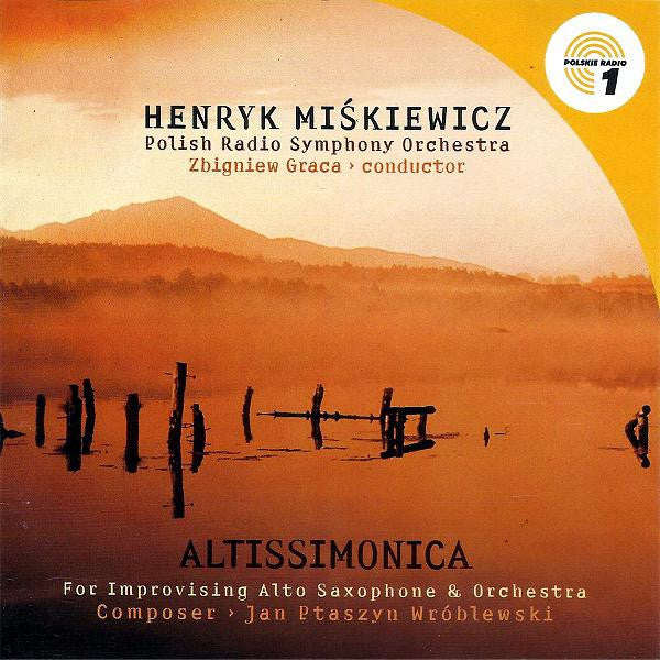 Henryk Miśkiewicz & Polska Orkiestra Radiowa : Altissimonica (CD, Album)