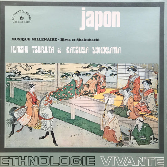 Kinshi Tsuruta Et Katsuya Yokoyama : Japon - Musique Millénaire - Biwa Et Shakuhachi (LP, Album)