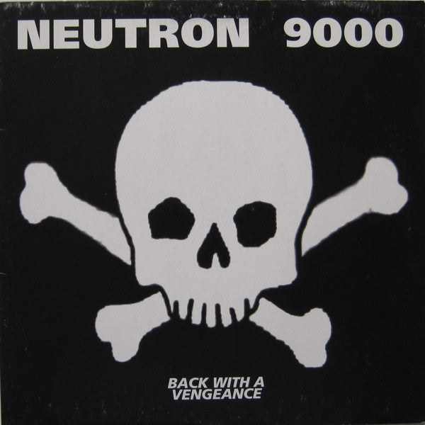 Neutron 9000 : Back With A Vengeance (12")