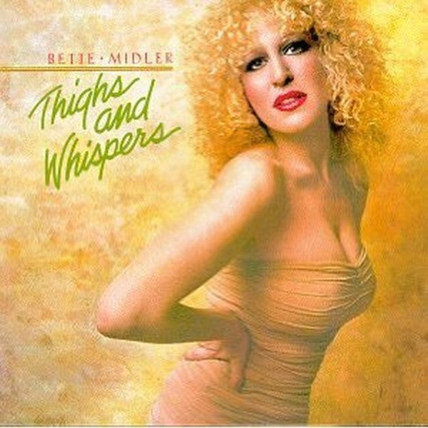 Bette Midler : Thighs And Whispers (LP, Album)