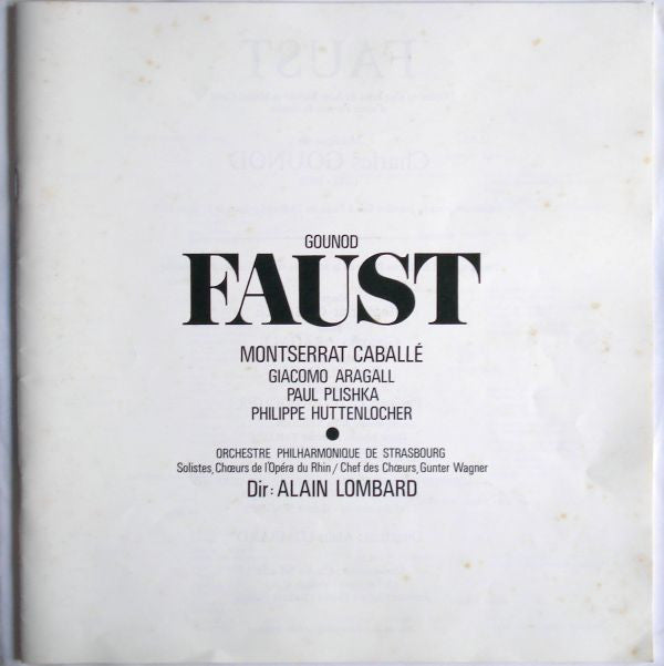 Charles Gounod, Montserrat Caballé, Giacomo Aragall, Paul Plishka, Philippe Huttenlocher, Chœur de L'Opéra National Du Rhin Dir. Günter Wagner, Orchestre Philharmonique De Strasbourg Dir. Alain Lombard : Faust (4xLP, Album + Box)