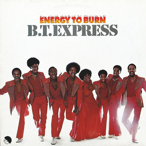 B.T. Express : Energy To Burn (LP, Album)