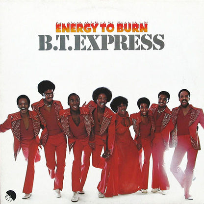 B.T. Express : Energy To Burn (LP, Album)