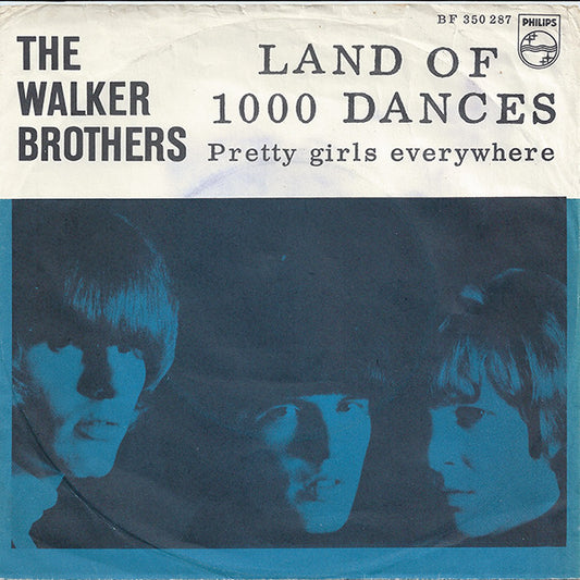 The Walker Brothers : Land Of 1000 Dances / Pretty Girls Everywhere (7", Single, Mono, Blu)