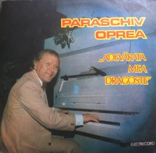 Paraschiv Oprea : Adevărata Mea Dragoste (LP, Album, Mono)