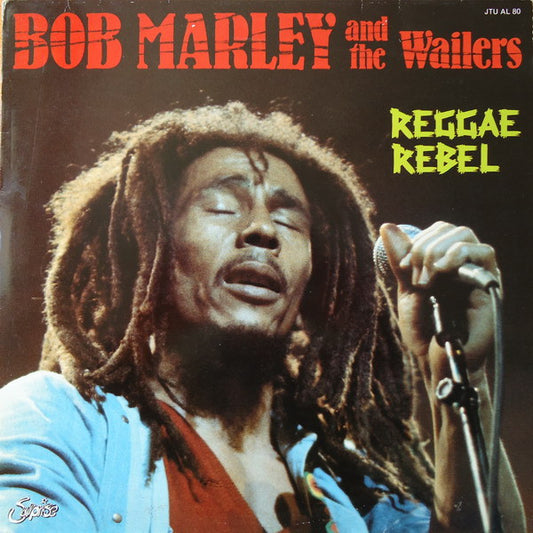 Bob Marley & The Wailers : Reggae Rebel (LP, Comp)