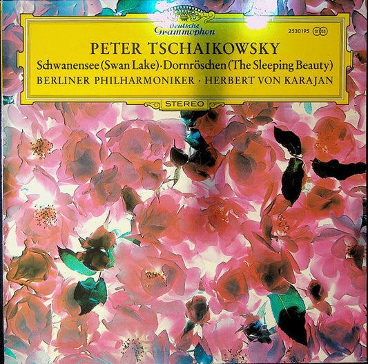 Pyotr Ilyich Tchaikovsky - Berliner Philharmoniker • Herbert von Karajan : Schwanensee (Swan Lake) / Dornröschen (The Sleeping Beauty) (LP)