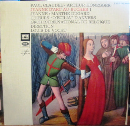 Paul Claudel • Arthur Honegger - Marthe Dugard, Koninklijke Chorale Caecilia, Belgian National Orchestra Direction Lodewijk de Vocht : Jeanne D'Arc Au Bucher (2xLP, Album, RE)