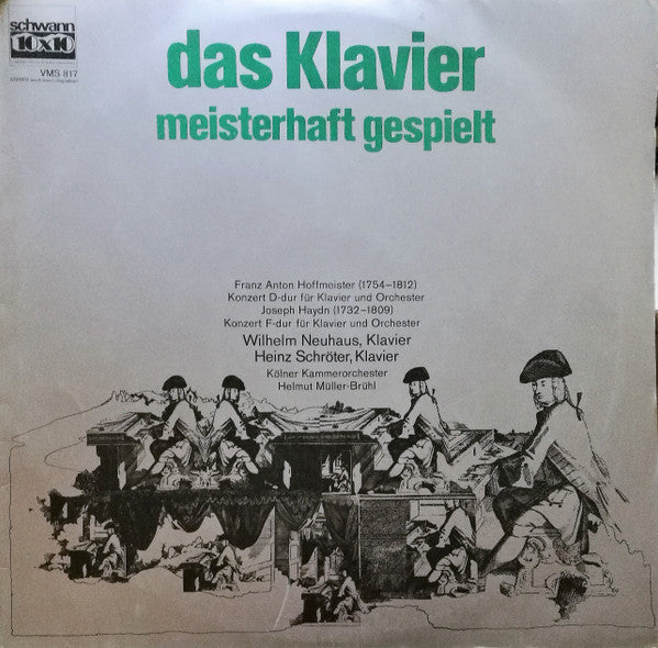 Wilhelm Neuhaus, Heinz Schröter, Kölner Kammerorchester, Helmut Müller-Brühl : Das Klavier Meisterhaft Gespielt (LP, Comp)