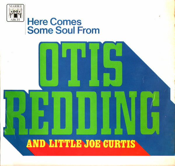 Otis Redding And Little Joe Curtis : Here Comes Some Soul From Otis Redding And Little Joe Curtis (LP, Comp, Mono, RE)