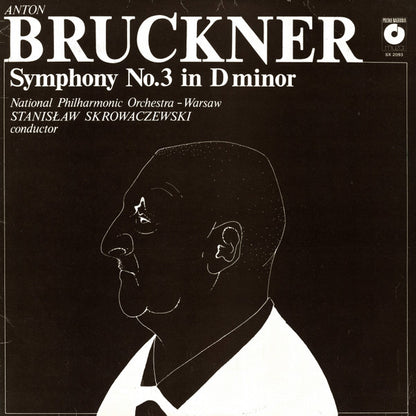 Anton Bruckner, Orkiestra Symfoniczna Filharmonii Narodowej, Stanislaw Skrowaczewski : Symphony No. 3 In D Minor (LP, Album)