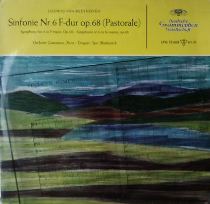 Ludwig van Beethoven, Orchestre Des Concerts Lamoureux Dirigent: Igor Markevitch : Sinfonie Nr. 6 F-dur Op. 68 (Pastorale) (LP, Mono)
