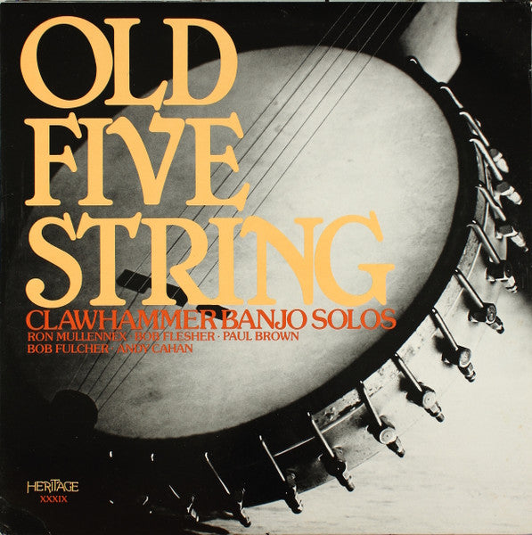 Ron Mullennex, Bob Flesher, Paul Brown (22), Bobby Fulcher, Andy Cahan : Old Five String Clawhammer Banjo Solos (LP, Album)
