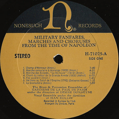 Batterie Fanfare De La Musique Des Gardiens De La Paix Under The Direction Of Désiré Dondeyne • "Military Fanfares, Marches & Choruses From The Time Of Napoleon" Vocal Ensemble Under The Direction Of Jean Rollin (2) : Military Fanfares, Marches & Choruses From The Time Of Napoleon (LP, Album, RP)