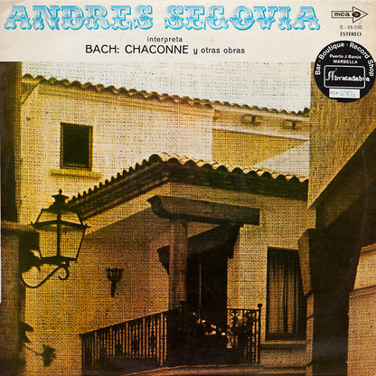 Andrés Segovia : Interpreta Bach: Chaconne Y Otras Obras (LP, Album, RE)