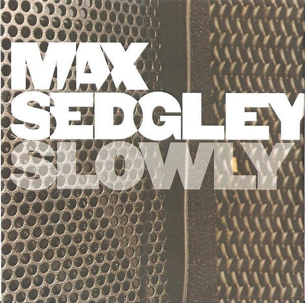 Max Sedgley : Slowly (12")