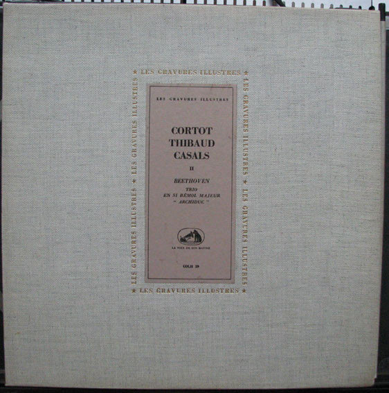 Alfred Cortot, Jacques Thibaud, Pablo Casals - Ludwig van Beethoven : Trio En Si Bémol Majeur "Archiduc" (LP, Mono)