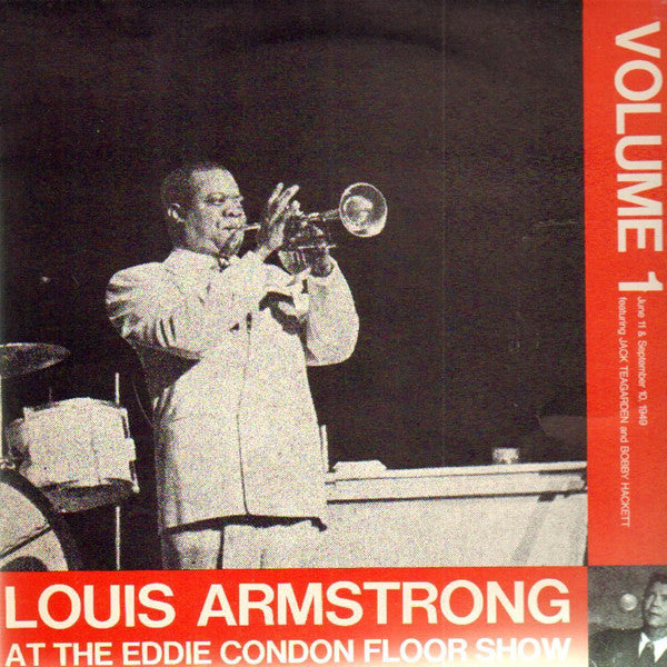 Louis Armstrong featuring Jack Teagarden and Bobby Hackett : Louis Armstrong At The Eddie Condon Floor Show Volume 1 (LP, Comp, Mono)