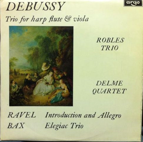 Robles Trio, The Delmé String Quartet : Ravel/ Bax/ Debussy (LP)