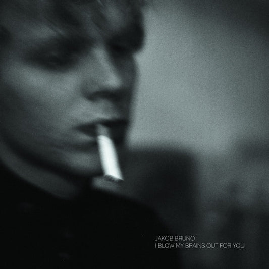 Jakob Bruno : I Blow My Brains Out For You (12", EP)