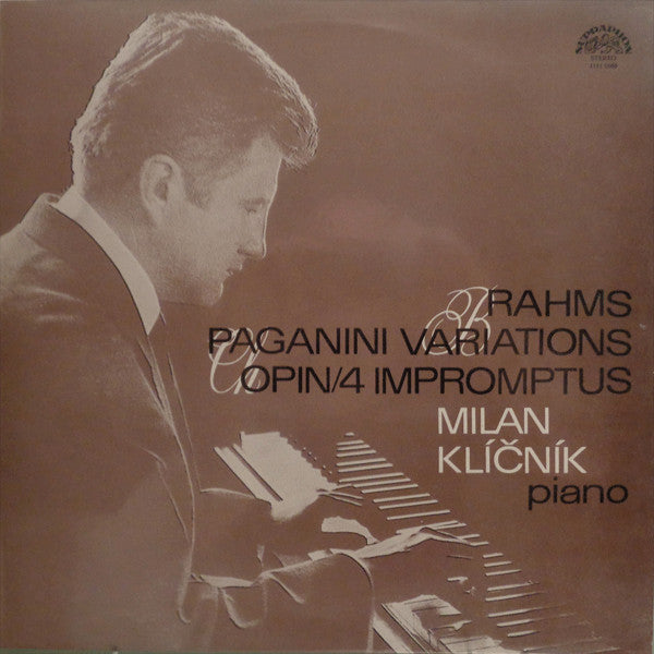 Johannes Brahms, Frédéric Chopin - Milan Klíčník : Paganini Variations / 4 Impromptus (LP)