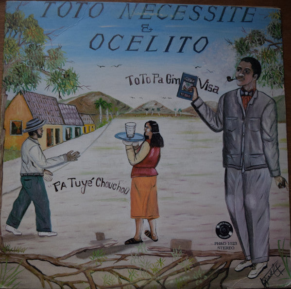 Toto Necessite & Ocelito : Toto Pa Gin Visa Pa Tuye Chouchou (LP, Album)