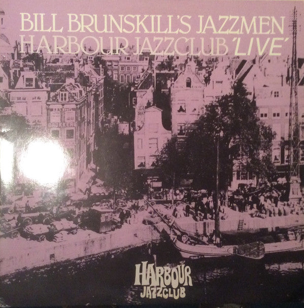 Bill Brunskill's Jazzmen : Harbour Jazzclub Live (LP)