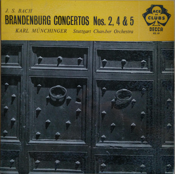 Johann Sebastian Bach, Karl Münchinger, Stuttgarter Kammerorchester : Brandenburg Concertos Nos. 2, 4 & 5 (LP, Album, Mono, RE, Yel)