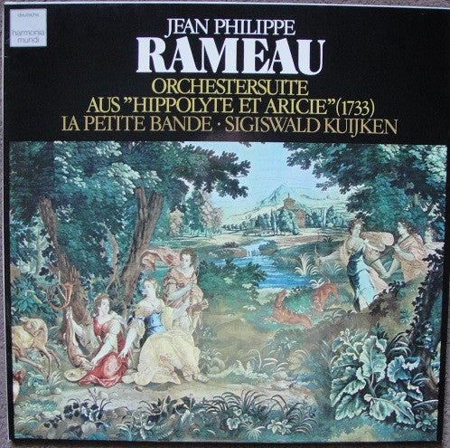 Jean-Philippe Rameau - La Petite Bande - Sigiswald Kuijken : Orchestersuite Aus "Hippolyte Et Aricie 1733" (LP, Gat)