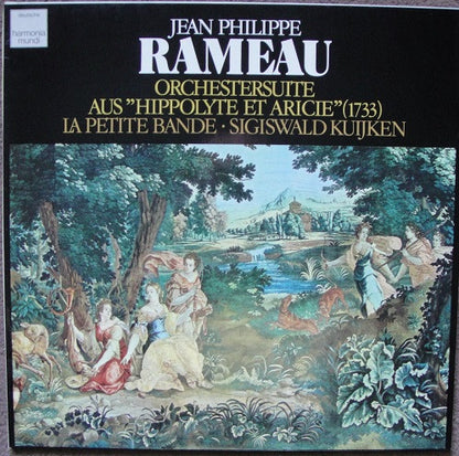 Jean-Philippe Rameau - La Petite Bande - Sigiswald Kuijken : Orchestersuite Aus "Hippolyte Et Aricie 1733" (LP, Gat)